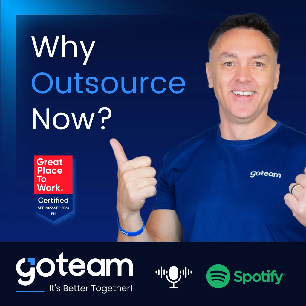 Why Outsource Now? - GoTeam Cebu, Philippines